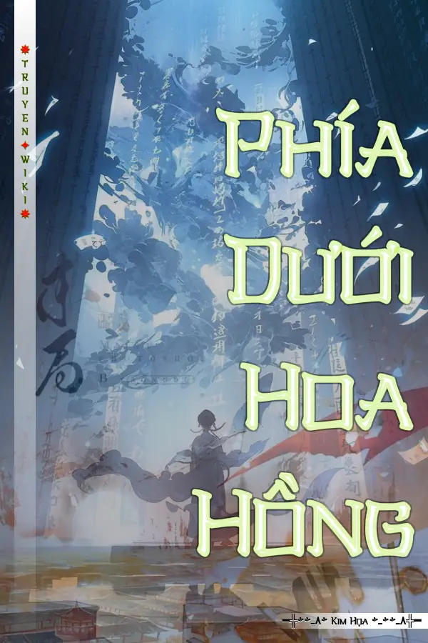 Truyện Phía Dưới Hoa Hồng