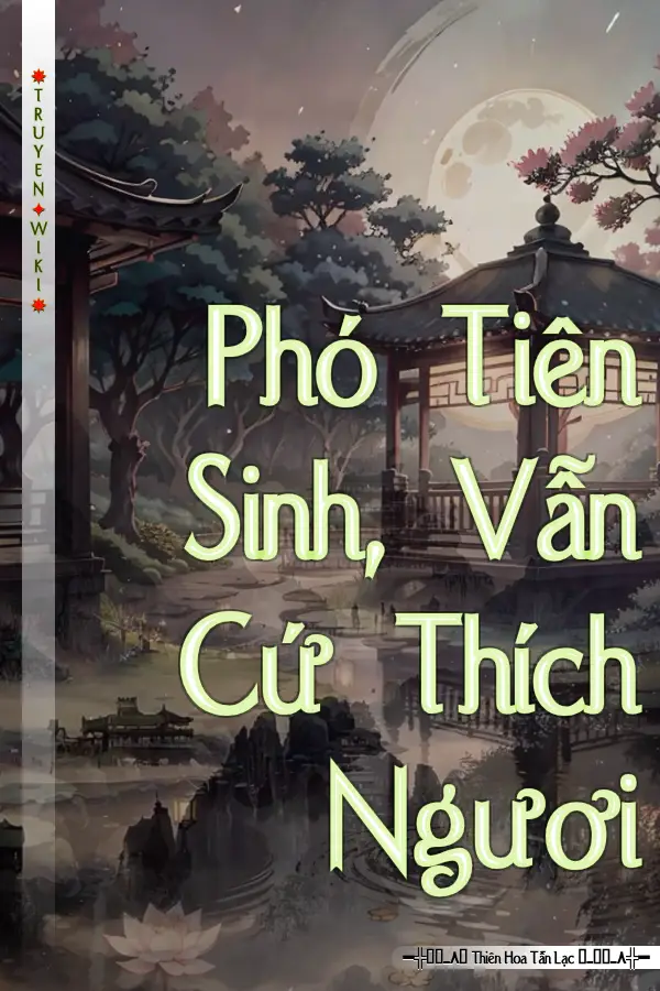 Truyện Phó Tiên Sinh, Vẫn Cứ Thích Ngươi