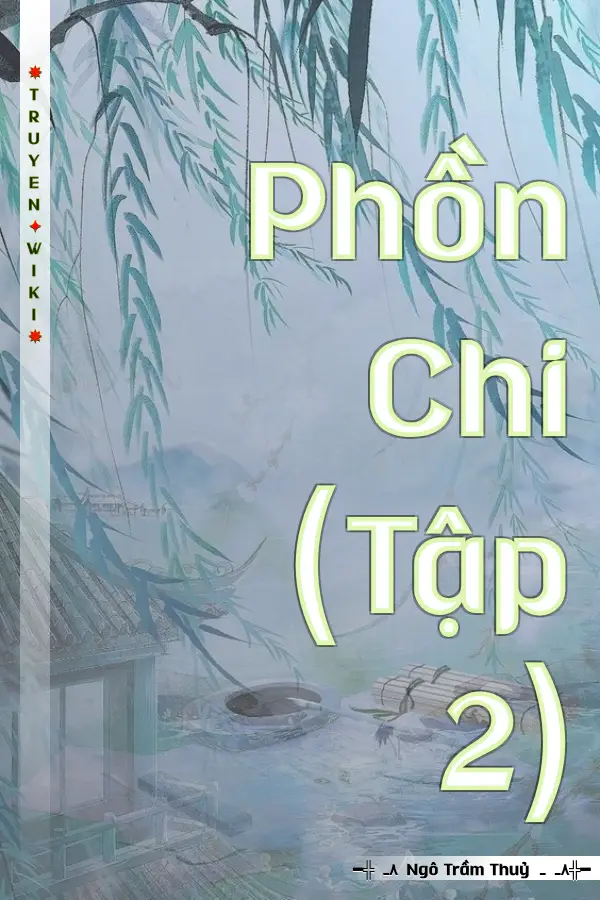 Truyện Phồn Chi (Tập 2)