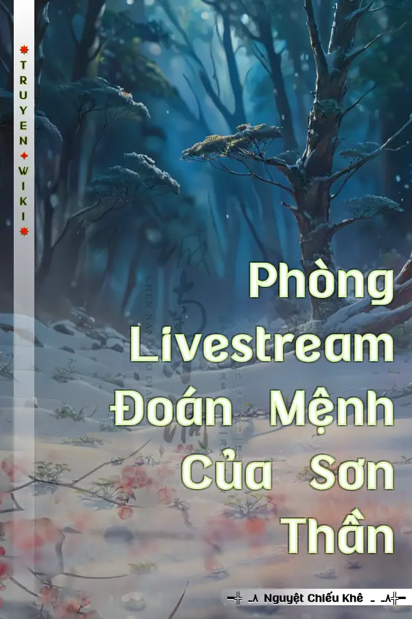 Phòng Livestream Đoán Mệnh Của Sơn Thần 