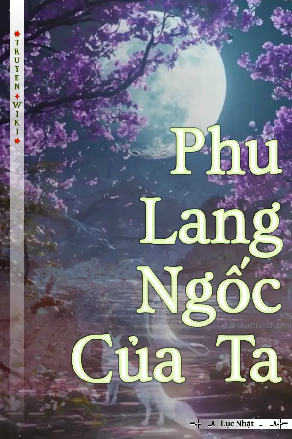 Phu Lang Ngốc Của Ta