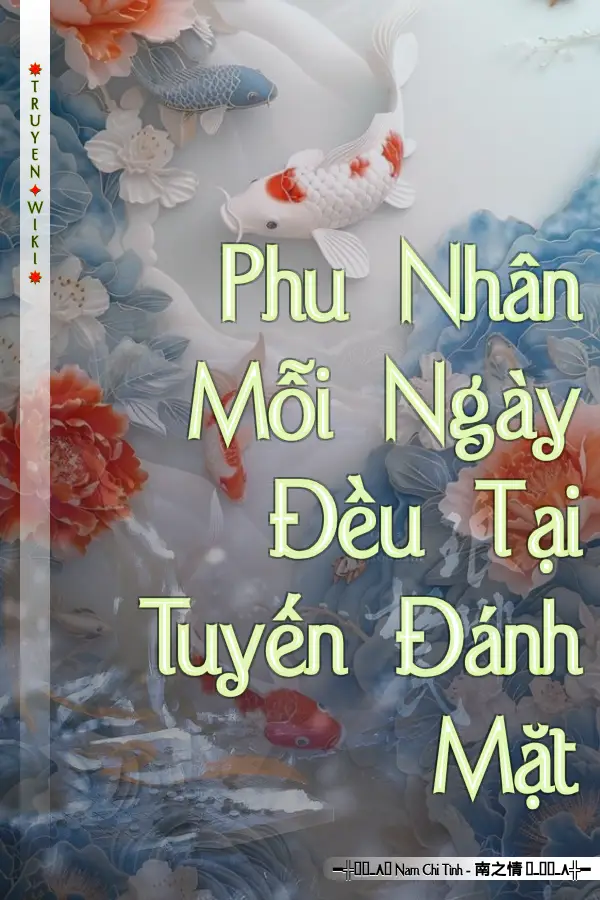 Phu Nhân Mỗi Ngày Đều Tại Tuyến Đánh Mặt
