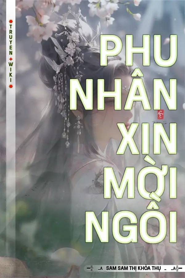 Phu Nhân Xin Mời Ngồi