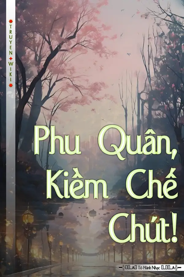 Truyện Phu Quân, Kiềm Chế Chút!
