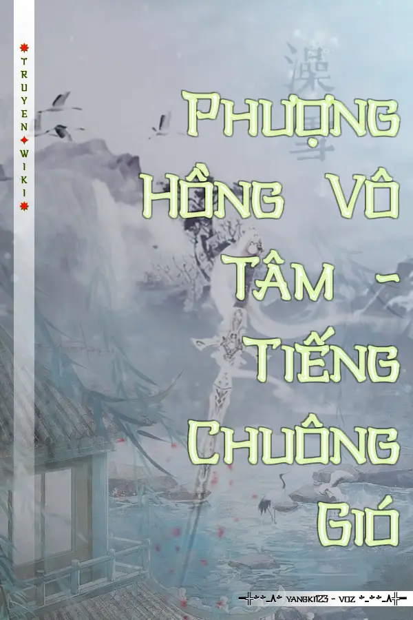 Phượng Hồng Vô Tâm - Tiếng Chuông Gió