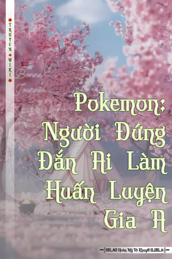 Pokemon: Người Đứng Đắn Ai Làm Huấn Luyện Gia A