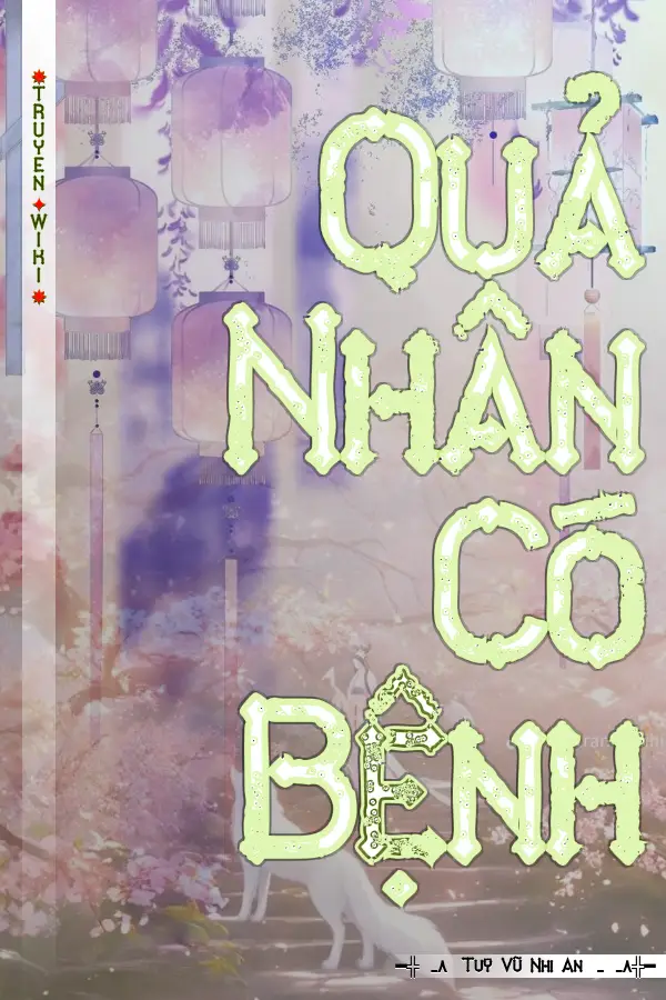 Truyện Quả Nhân Có Bệnh