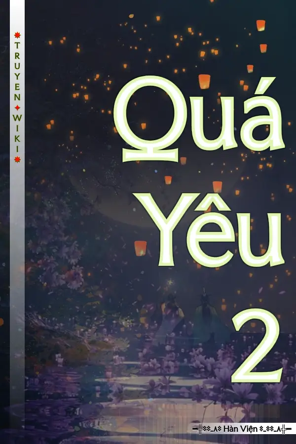 Truyện Quá Yêu 2