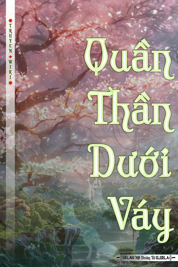 Quần Thần Dưới Váy