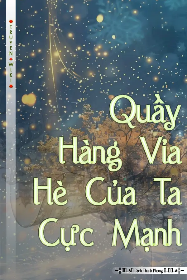 Truyện Quầy Hàng Vỉa Hè Của Ta Cực Mạnh