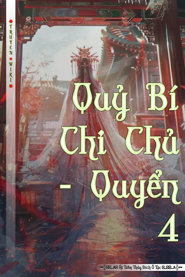 Quỷ Bí Chi Chủ - Quyển 4
