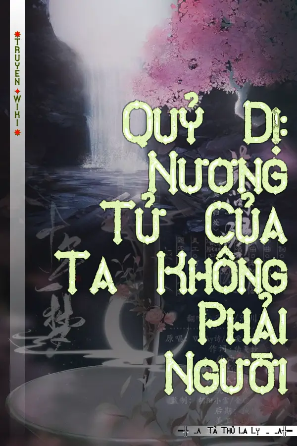 Truyện Quỷ Dị: Nương Tử Của Ta Không Phải Người