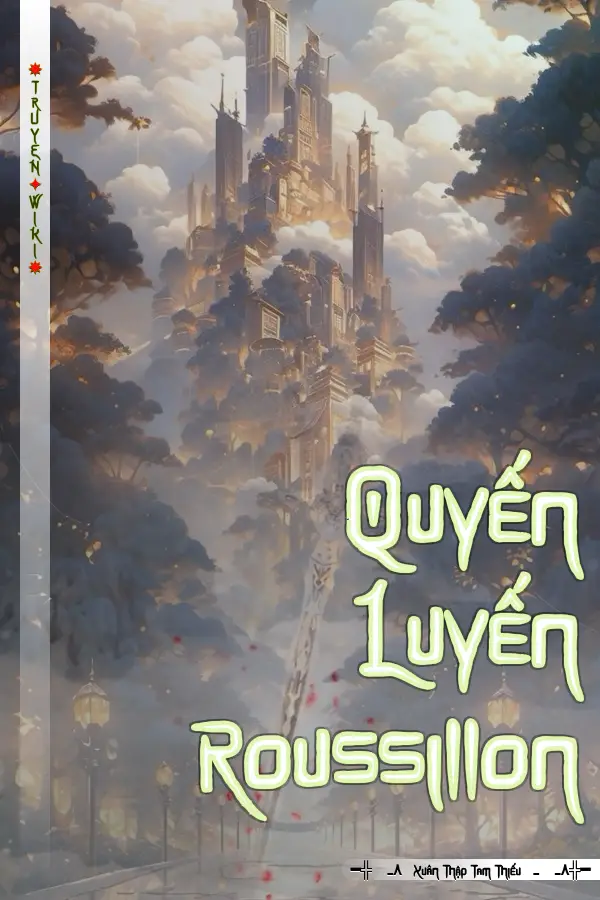 Truyện Quyến Luyến Roussillon
