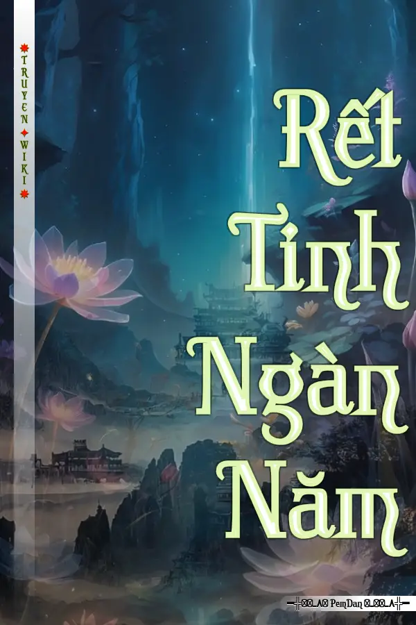 Truyện Rết Tinh Ngàn Năm