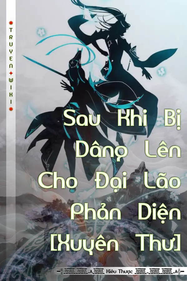 Sau Khi Bị Dâng Lên Cho Đại Lão Phản Diện [Xuyên Thư]