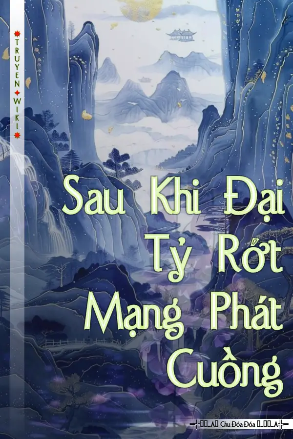 Sau Khi Đại Tỷ Rớt Mạng Phát Cuồng