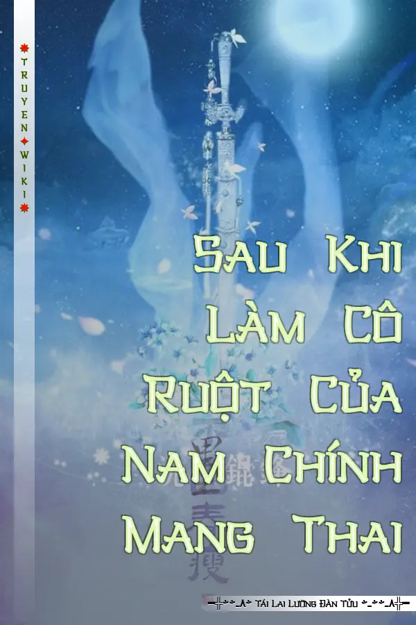 Sau Khi Làm Cô Ruột Của Nam Chính Mang Thai