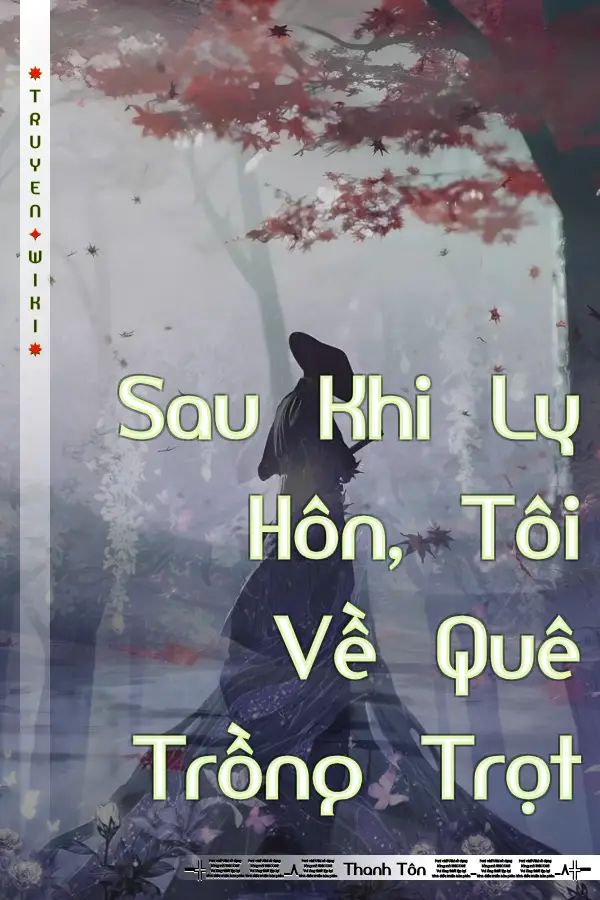 Truyện Sau Khi Ly Hôn, Tôi Về Quê Trồng Trọt