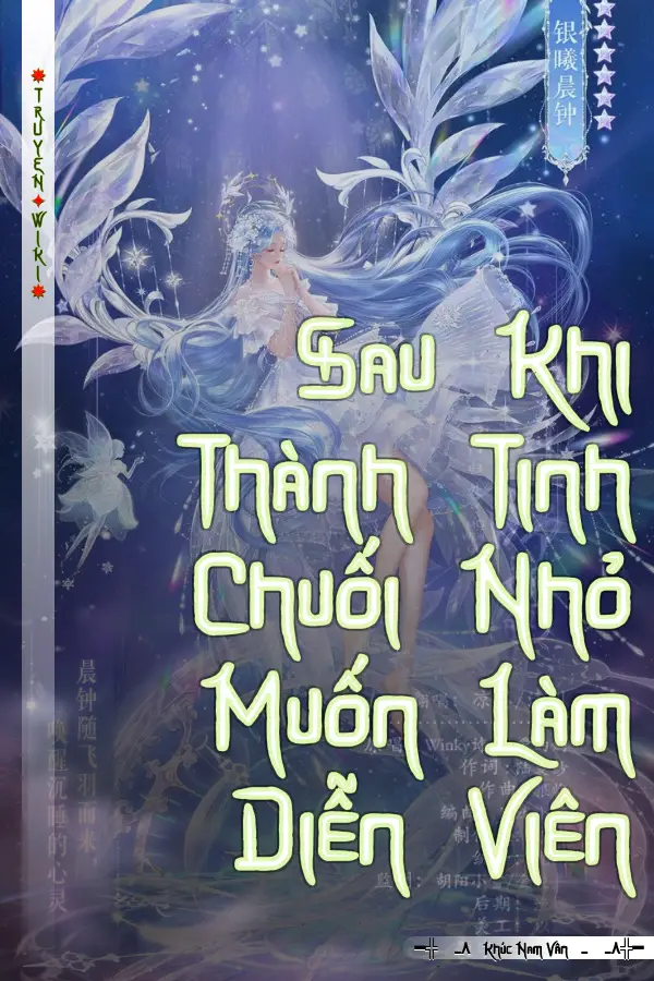 Sau Khi Thành Tinh Chuối Nhỏ Muốn Làm Diễn Viên