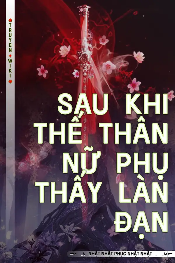 Sau Khi Thế Thân Nữ Phụ Thấy Làn Đạn