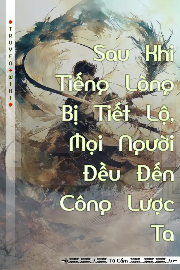 Sau Khi Tiếng Lòng Bị Tiết Lộ, Mọi Người Đều Đến Công Lược Ta