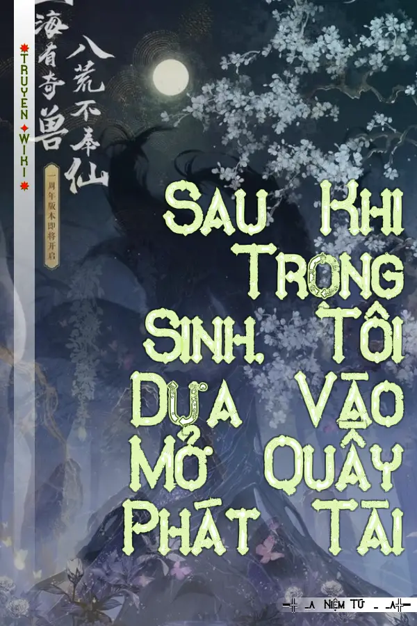 Sau Khi Trọng Sinh, Tôi Dựa Vào Mở Quầy Phát Tài