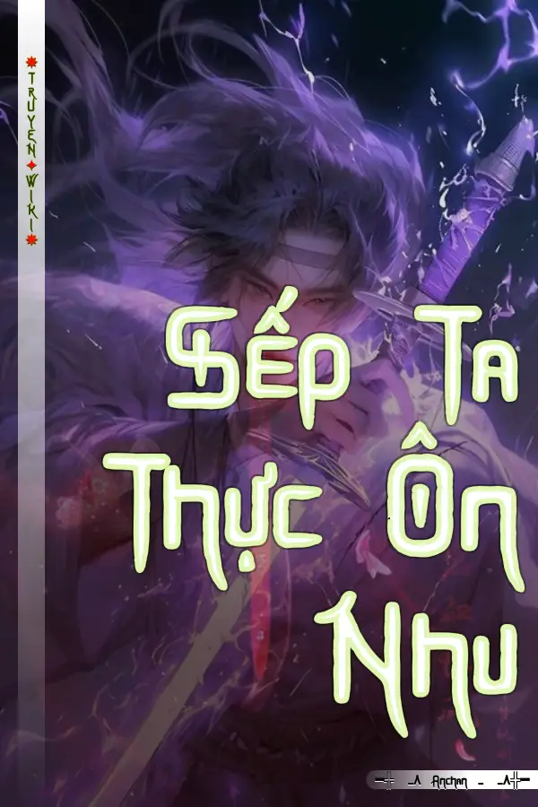 Truyện Sếp Ta Thực Ôn Nhu
