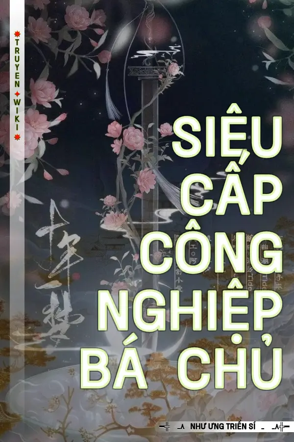 Siêu Cấp Công Nghiệp Bá Chủ
