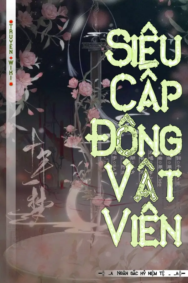 Truyện Siêu Cấp Động Vật Viên