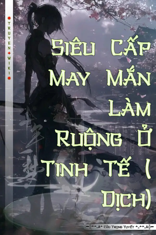 Truyện Siêu Cấp May Mắn Làm Ruộng Ở Tinh Tế ( Dịch)