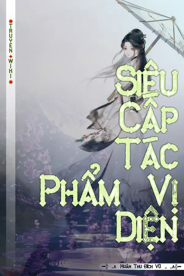 Siêu Cấp Tác Phẩm Vị Diện