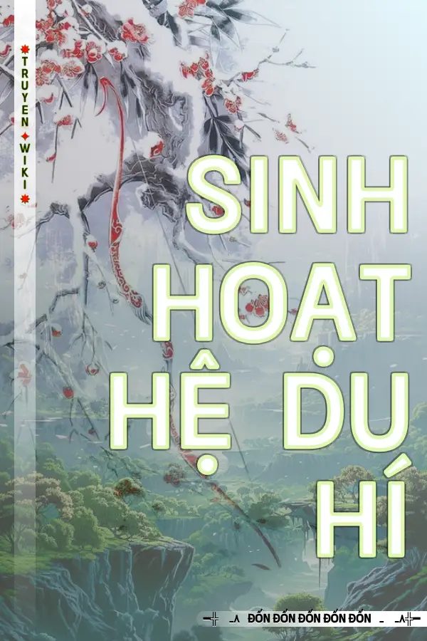 Truyện Sinh Hoạt Hệ Du Hí