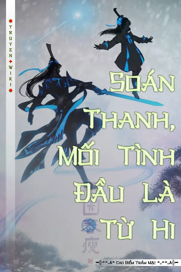 Truyện Soán Thanh, Mối Tình Đầu Là Từ Hi