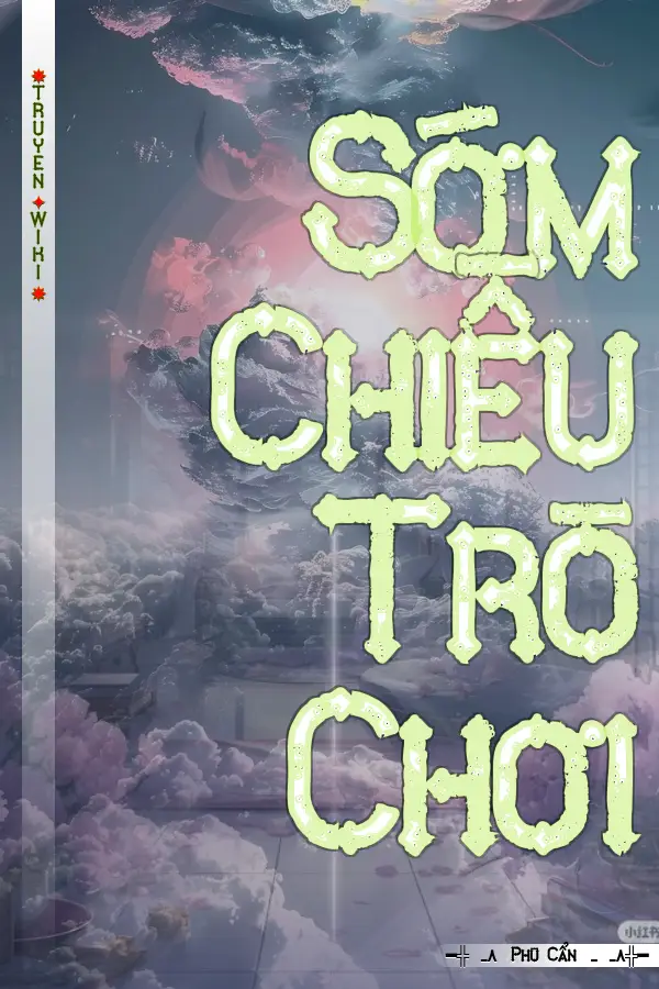 Sớm Chiều Trò Chơi