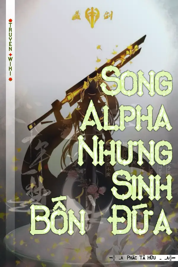Song Alpha Nhưng Sinh Bốn Đứa