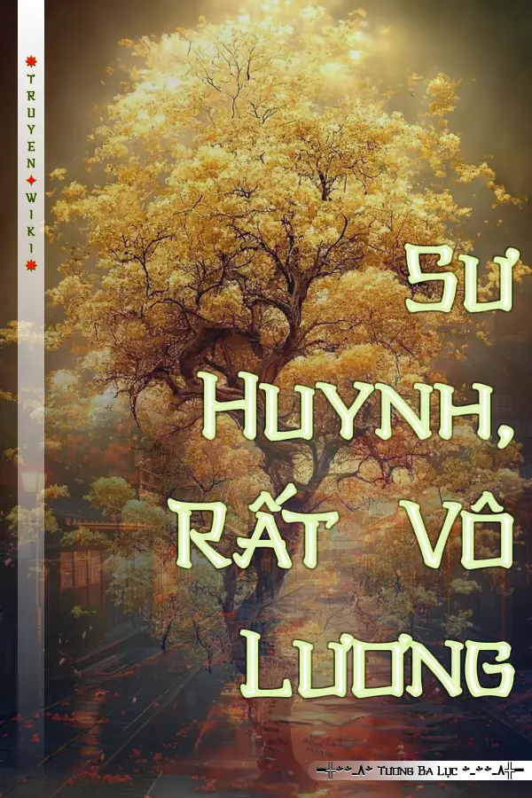 Sư Huynh, Rất Vô Lương