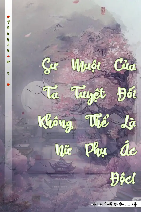 Sư Muội Của Ta Tuyệt Đối Không Thể Là Nữ Phụ Ác Độc!