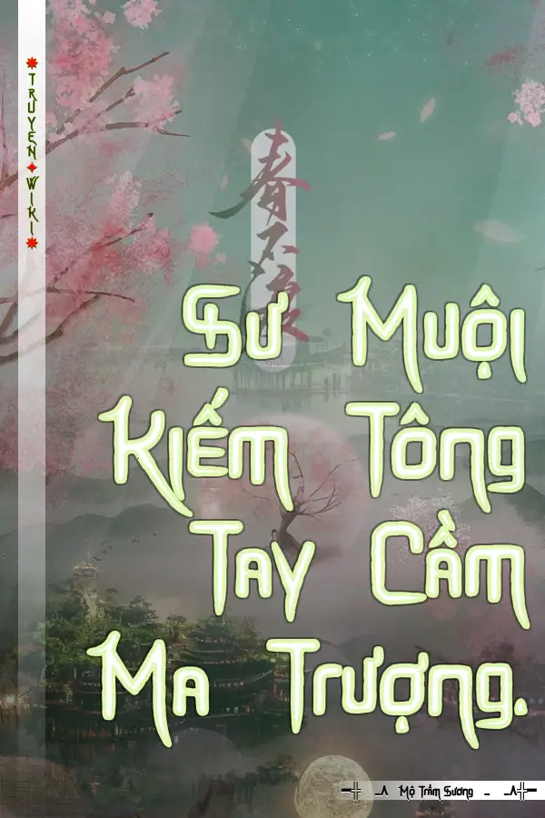 Truyện Sư Muội Kiếm Tông Tay Cầm Ma Trượng.