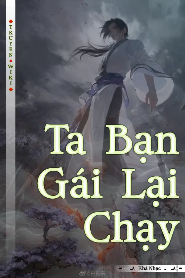 Ta Bạn Gái Lại Chạy