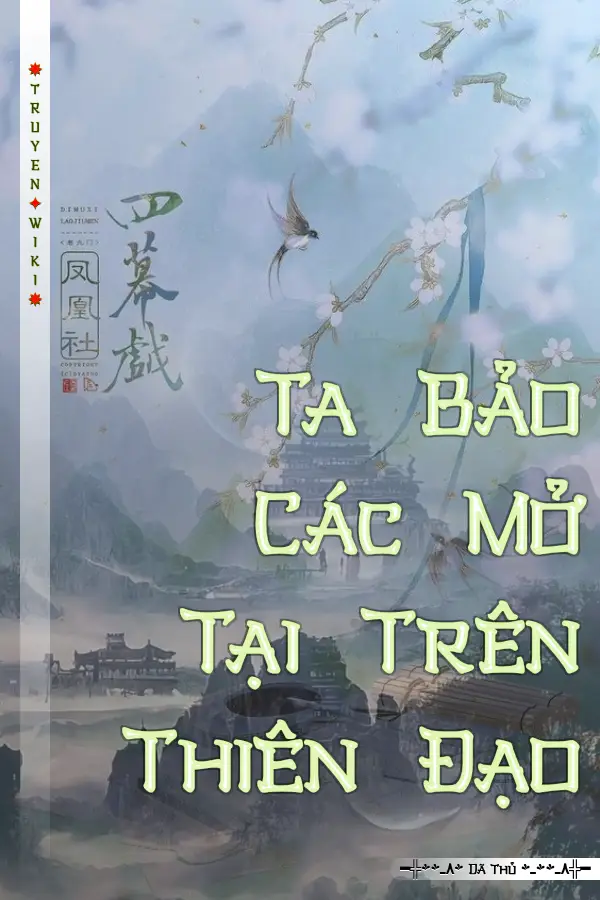 Truyện Ta Bảo Các Mở Tại Trên Thiên Đạo