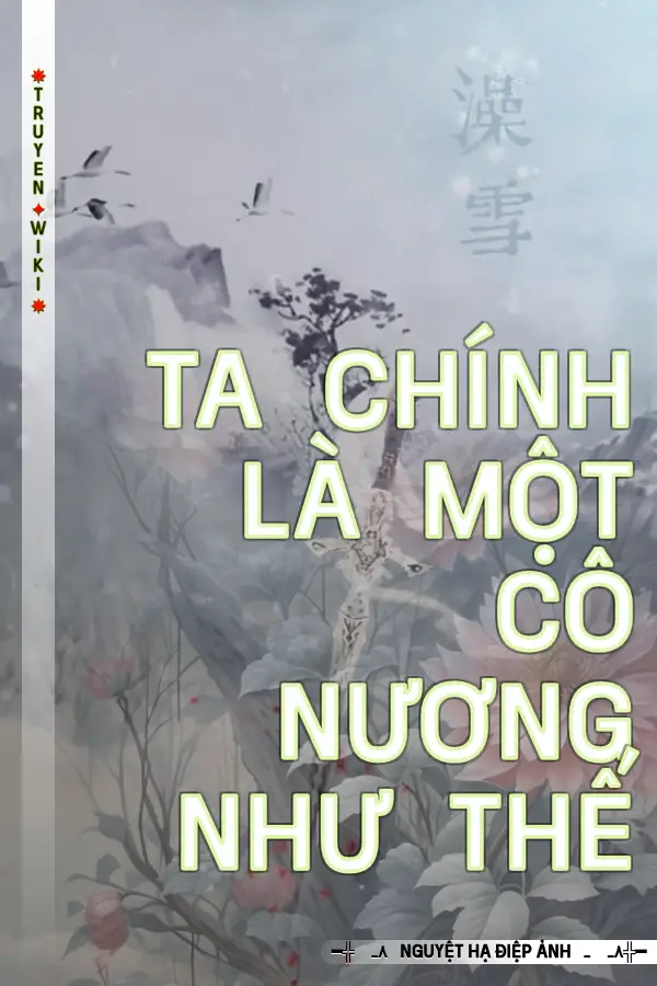 Truyện Ta Chính Là Một Cô Nương Như Thế