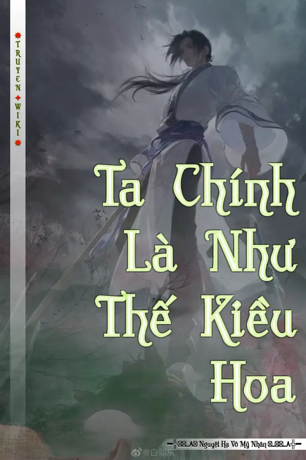 Truyện Ta Chính Là Như Thế Kiều Hoa
