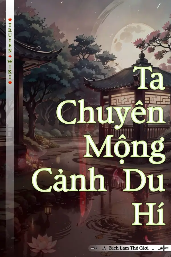 Ta Chuyên Mộng Cảnh Du Hí