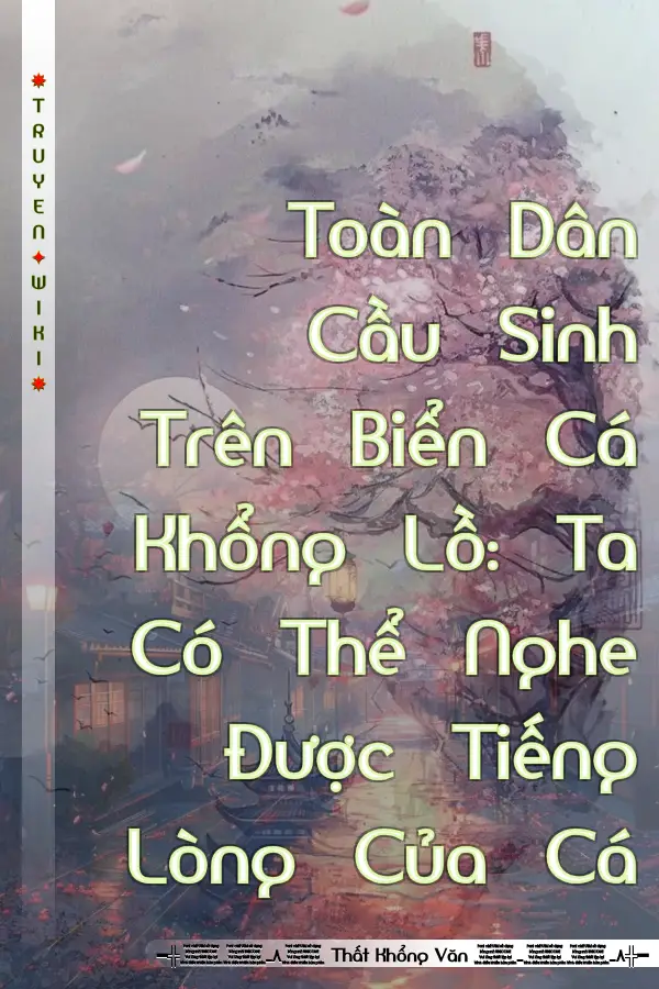 Toàn Dân Cầu Sinh Trên Biển Cá Khổng Lồ: Ta Có Thể Nghe Được Tiếng Lòng Của Cá