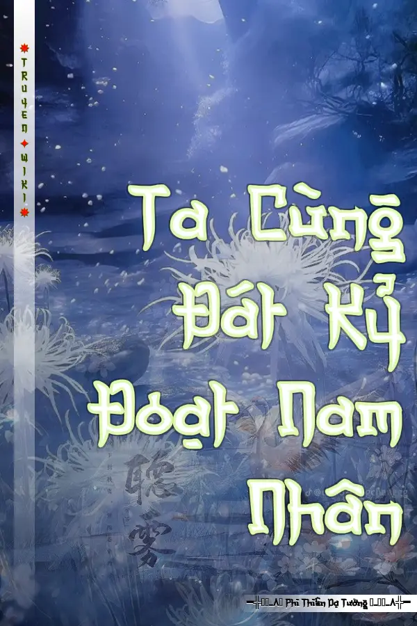 Ta Cùng Đát Kỷ Đoạt Nam Nhân