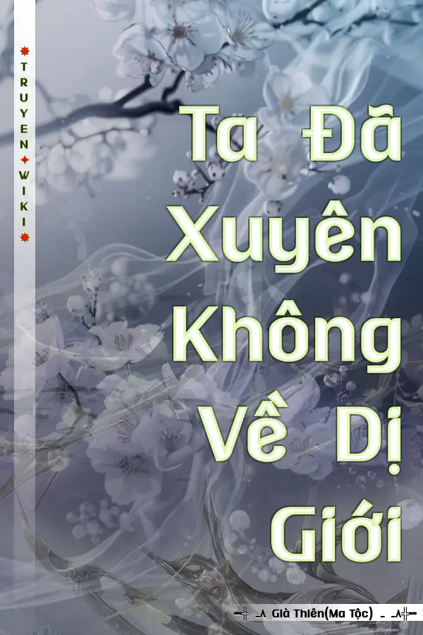 Ta Đã Xuyên Không Về Dị Giới