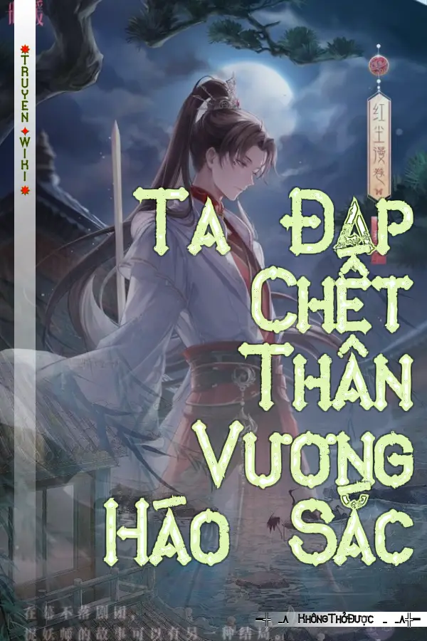 Truyện Ta Đạp Chết Thân Vương Háo Sắc