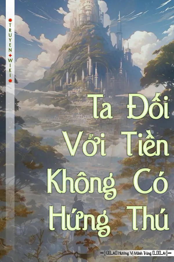 Ta Đối Với Tiền Không Có Hứng Thú