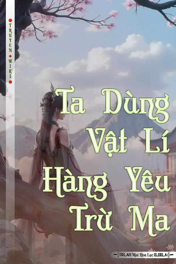 Ta Dùng Vật Lí Hàng Yêu Trừ Ma