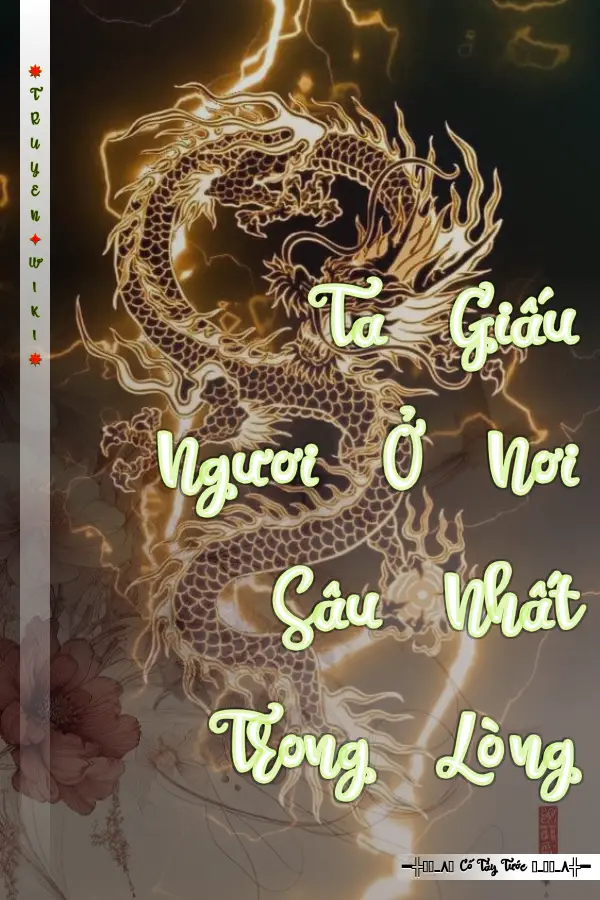 Ta Giấu Ngươi Ở Nơi Sâu Nhất Trong Lòng